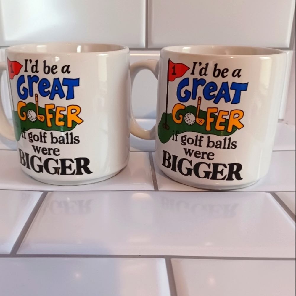 Coffee Cup I'd be a GREAT GOLFER  if golf ball were BIGGER